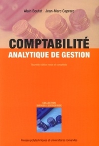 Alain Boutat et Jean-Marc Capraro - Comptabilité analytique de gestion.