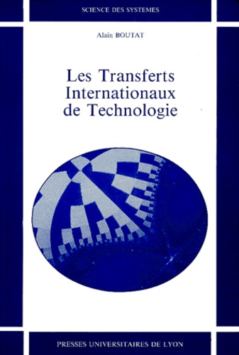 Alain Boutat - Les transferts internationaux de technologie.