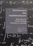 Alain Bouvier et Michel George - Dictionnaire des mathématiques.