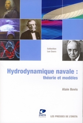 Alain Bovis - Hydrodynamique navale - Théorie et modèles.