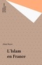 Alain Boyer - L'islam en France.