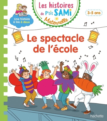 Les histoires de P'tit Sami Maternelle  Le spectacle de l'école