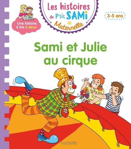 Les histoires de P'tit Sami Maternelle  Sami et Julie au cirque