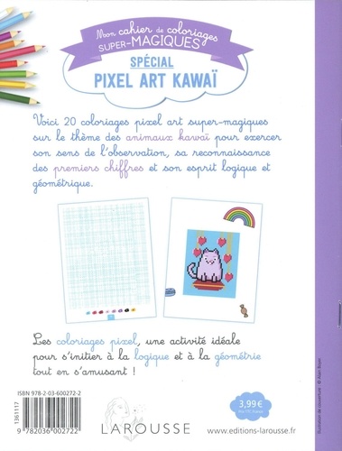 Mon cahier de coloriages super-magiques spécial pixel art kawaï