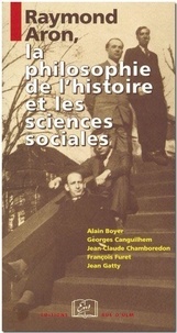 Alain Boyer - Raymond Aron, la philosophie de l'histoire et les sciences sociales - Colloque organisé à l'École normale supérieure en 1988.