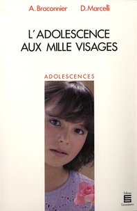 Alain Braconnier et Daniel Marcelli - L'adolescence aux mille visages.