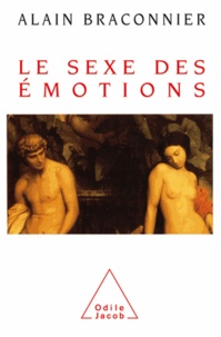 Alain Braconnier - Le sexe des émotions.