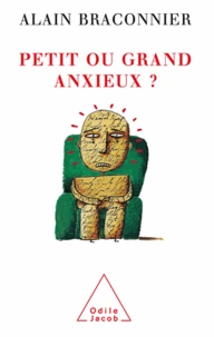 Petit ou grand anxieux?