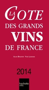 Alain Bradfer et Yves Legrand - La Cote des Grands Vins de France 2014.