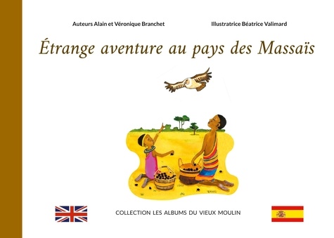 Les albums du Vieux Moulin  Étrange aventure au pays des Massaïs