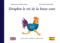 Alain Branchet et Véronique Branchet - Les albums du Vieux Moulin  : Séraphin le roi de la basse-cour - 2.