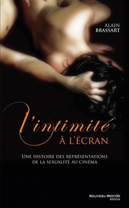 Alain Brassart - L'intimité à l'écran - L'amour et la sexualité au cinéma.