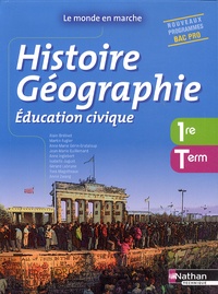 Alain Brélivet et Martin Fugler - Histoire Géographie 1re Tle Bac Pro - Livre de l'élève.