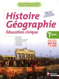 Alain Brélivet et Martin Fugler - Histoire Géographie Education civique Tle Bac Pro 3 ans - Livre de l'élève.