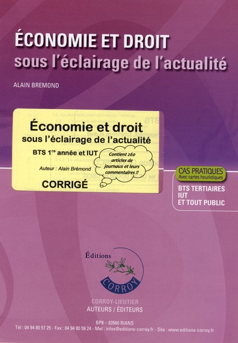 Alain Brémond - Economie et Droit sous l'éclairage de l'actualité BTS 1e année et IUT - Corrigé.