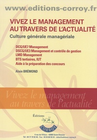 Alain Brémond - Vivez le management au travers de l'actualité - Culture générale managériale.