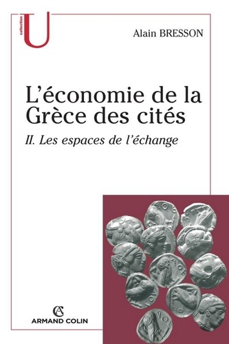 L'économie de la Grèce des cités. Les espaces de l'échange