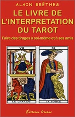 Alain Brêthes - Le livre de l'interprétation du tarot.