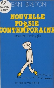 Alain Breton - Nouvelle poésie contemporaine - Une anthologie.