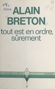 Alain Breton - Tout est en ordre, sûrement.