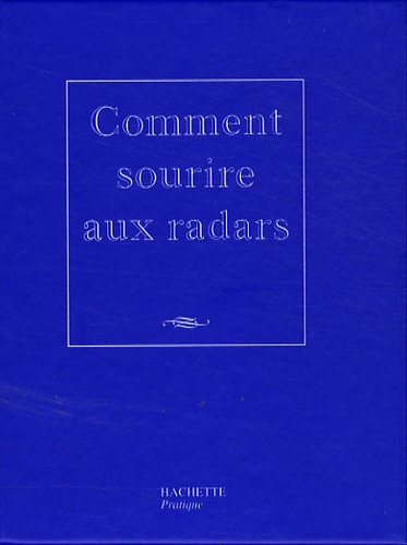 Alain Bron - Comment sourire aux radars.