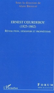 Alain Brossat - Ernest Coeurderoy.