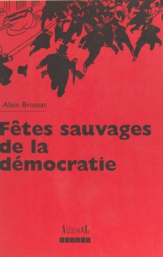 Fêtes sauvages de la démocratie