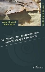 Alain Brossat et Alain Naze - La démocratie contemporaine comme village Potemkine.