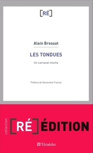 Alain Brossat - Les tondues - Un carnaval moche.