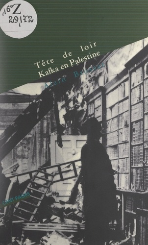 Tête de loir. Kafka en Palestine