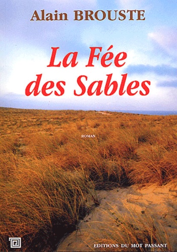 Alain Brouste - La Fee Des Sables.
