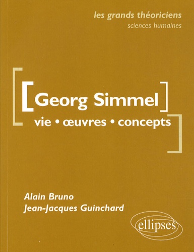 Georg Simmel. Vie, oeuvres, concepts