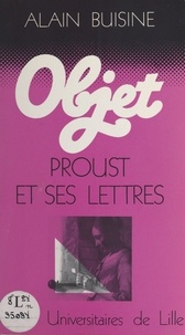 Alain Buisine - Proust et ses lettres.
