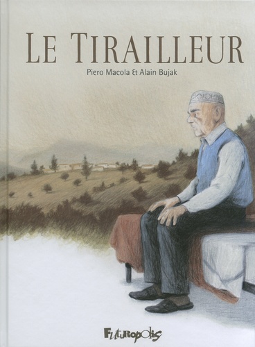 Le tirailleur. Suivi du Voyage chez Abdesslem