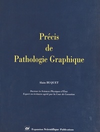 Alain Buquet - Précis de pathologie graphique.