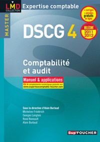 Alain Burlaud et Micheline Friédérich - Comptabilité et audit DSCG 4 - Manuel & applications.
