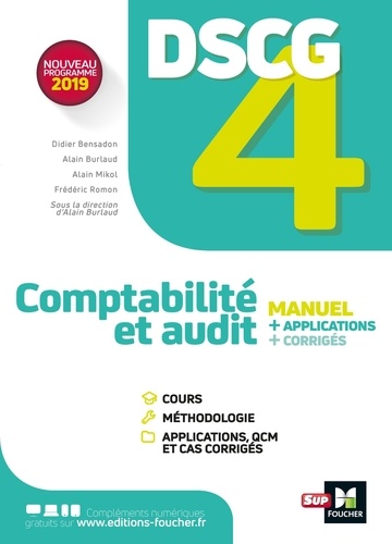 Comptabilité et audit DSCG 4. Manuel, applications, corrigés  Edition 2019