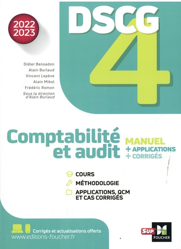 Comptabilité et audit DSCG 4. Manuel, applications, corrigés  Edition 2022-2023