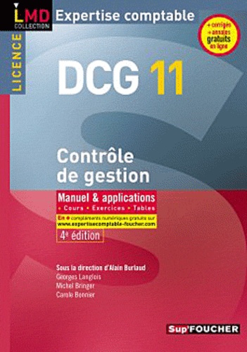 Alain Burlaud et Georges Langlois - DCG 11 Contrôle de gestion, Expertise comptable - Manuel & applications, cours, exercices, tables.