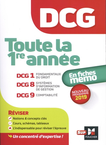 DCG 1ère année en fiches mémo. DCG1 fondamentaux du droit, DCG8 Systèmes d'information de gestion, DCG9 comptabilité  Edition 2019