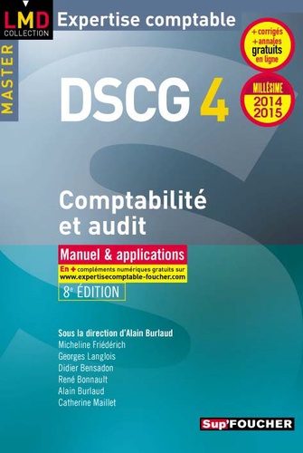DSCG 4 Comptabilité et audit 2014/2015. Manuel et applications 8e édition - Occasion