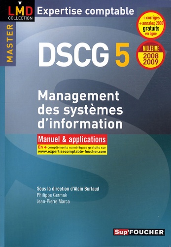 Alain Burlaud et Philippe Germak - DSCG 5 : Management des systèmes d'information - Manuel et applications.