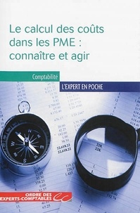 Alain Burlaud et Stéphanie Chatelain-Ponroy - Le calcul des coûts dans les PME : connaître et agir.