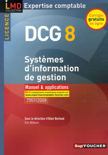 Alain Burlaud et Eric Willems - Systèmes d'information de gestion DCG8 - Manuel et applications.