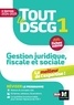 Alain Burlaud et Cédric Devaux - Tout le DSCG 1 - Gestion juridique fiscale et sociale.