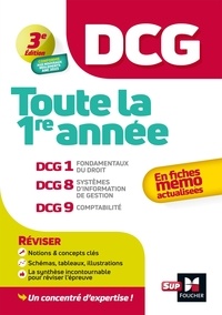 Alain Burlaud et Françoise Rouaix - Toute la 1re année du DCG en fiches mémos - DCG 1, Fondamentaux du droit ; DCG 8, Systèmes d'information et de gestion ; DCG 9, Comptabilité.
