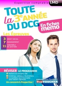 Toute la 3e année du DCG en fiches mémo - Les épreuves : 3 Droit social, 7 Management, 11 Contrôle de gestion.pdf