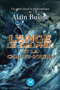 L'ange, le dauphin et la chauve-souris