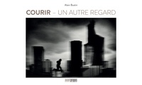 Alain Bustin - Courir - Un autre regard.