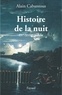 Alain Cabantous - Histoire de la nuit - Europe occidentale. XVIIe-XVIIIe siècle.